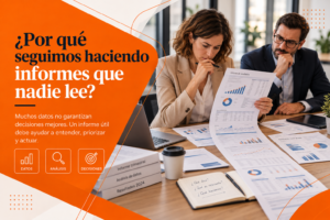 Lee más sobre el artículo ¿Por qué seguimos haciendo informes que nadie lee?